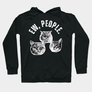 Ew, People Cat Funny Cat Hoodie